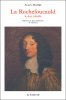 La Rochefoucauld le duc rebelle